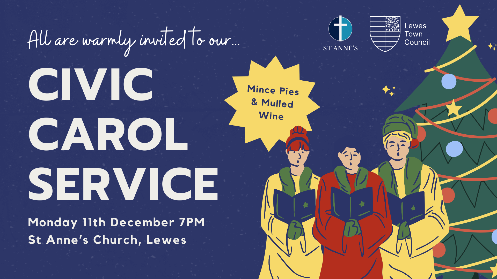 All are warmly invited to our Civic Carol Service. Monday 11th December at 7pm. St Anne's Church, Lewes. Mince Pies and Mulled Wine.